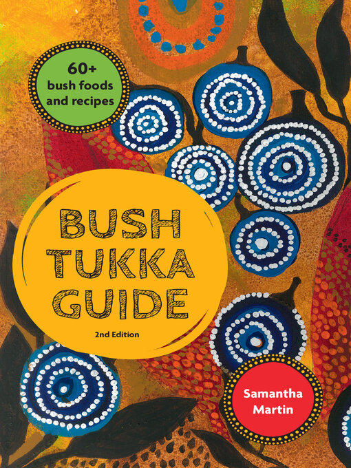 Title details for Bush Tukka Guide by Samantha Martin - Available